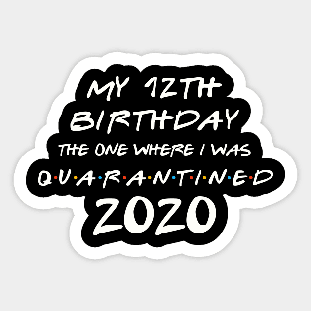 My 12th Birthday In Quarantine Sticker by llama_chill_art